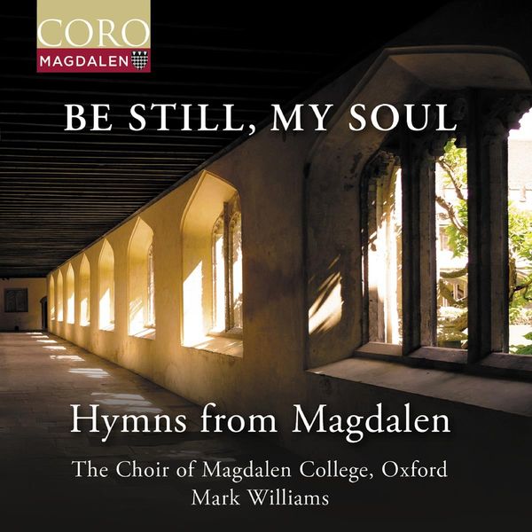 Magdalen College Choir Oxford - Be Still, My Soul (CD)