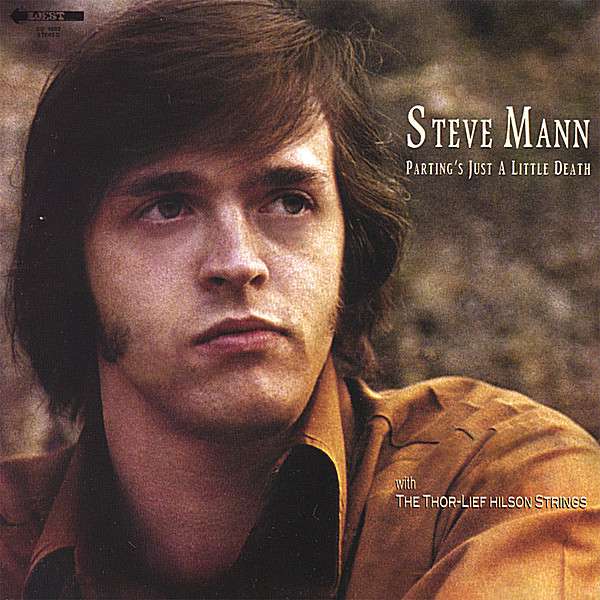 <b>Steve Mann</b>: Parting&#39;s Just A Little Death - 0837101403634
