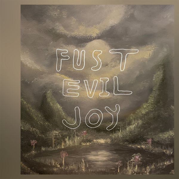 Fust: Evil Joy (Vinyl-LP)