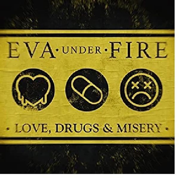 Eva Under Fire: Love, Drugs & Misery (CD)