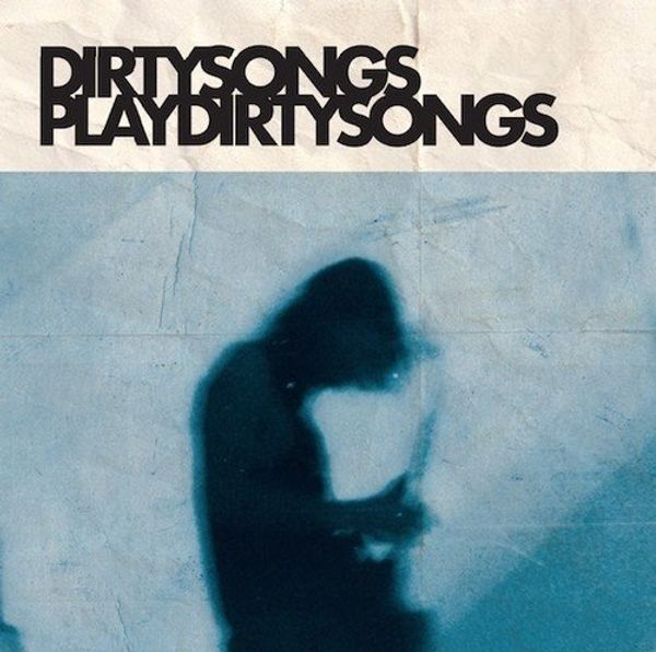 Dirty Songs: Play Dirty Songs (CD)