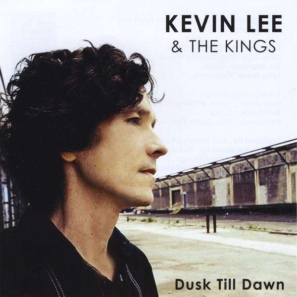Kevin Lee & The Kings: Dusk Till Dawn