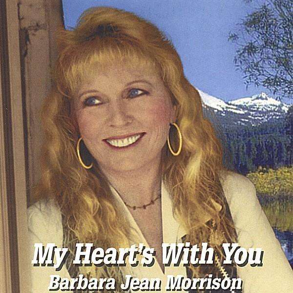 <b>Barbara Jean</b> Morrison: My Heart&#39;s With You - 0884502020267