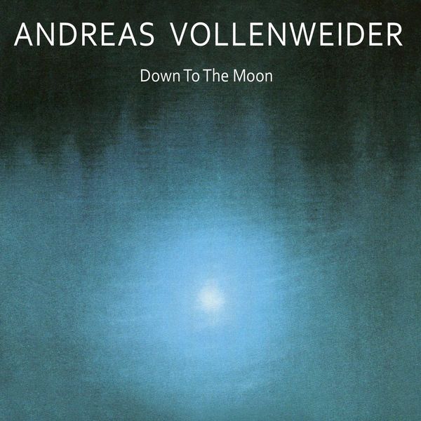 Andreas Vollenweider: Down To The Moon (CD)