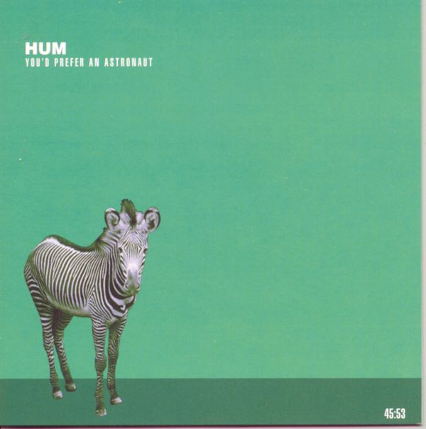 Hum (Alternative Rock): Youd Prefer An Astronaut (CD)