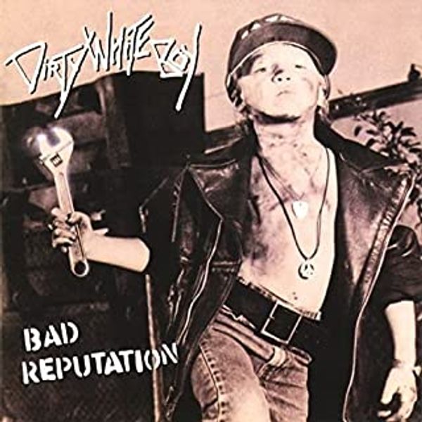 Dirty White Boy: Bad Reputation (CD)