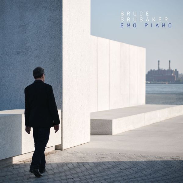 Bruce Brubaker: Eno Piano (CD)