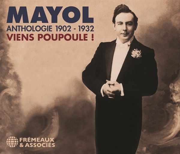 Anthologie Mayol 1902-1932 - Viens Poupoule! (3 CDs)