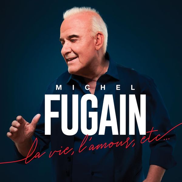 Michel Fugain: La Vie, LAmour, etc. (CD)
