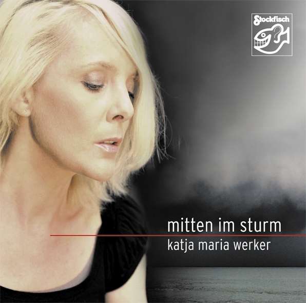 Katja Maria Werker: Mitten im Sturm (180g)