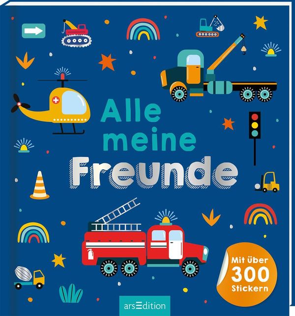 Alle meine Freunde - Fahrzeuge | Mit über 300 Stickern (Buch)