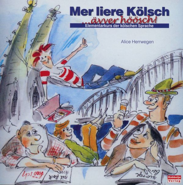 Alice Herrwegen: Mer liere Kölsch ...ävver höösch! (3 CDs)