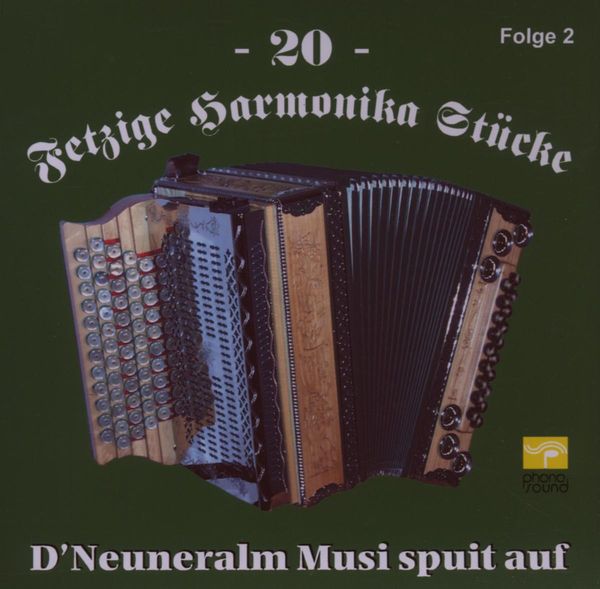 DNeuneralm Musi: 20 Fetzige Harmonika Stücke (CD)