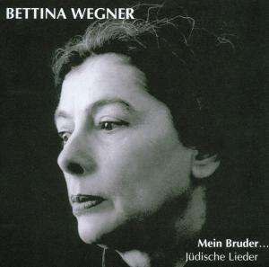 Bettina Wegner: Mein Bruder