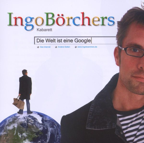Ingo Börchers: Die Welt ist eine Google (CD)
