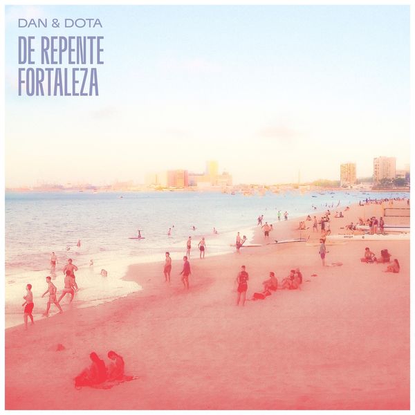 Dan & Dota: De Repente Fortaleza (CD)