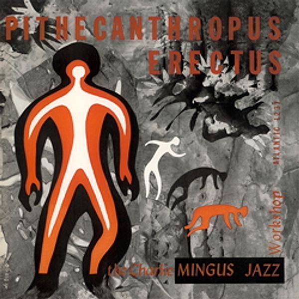 Charles Mingus: Pithecanthropus Erectus (180g) (mono) (Vinyl-LP)