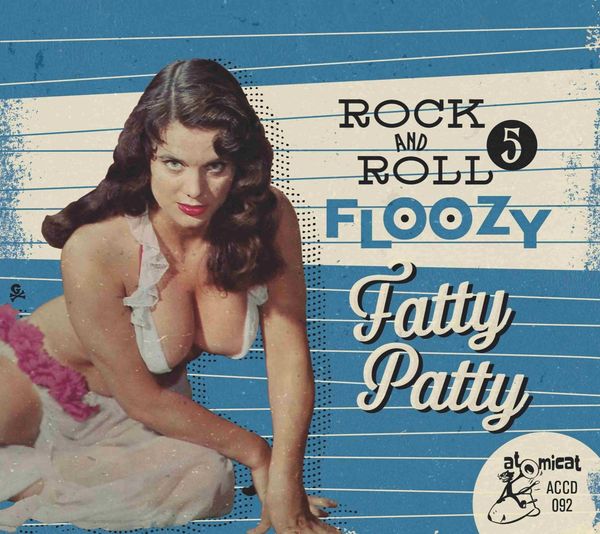 Rock And Roll Floozy 5: Fatty Patty (CD)