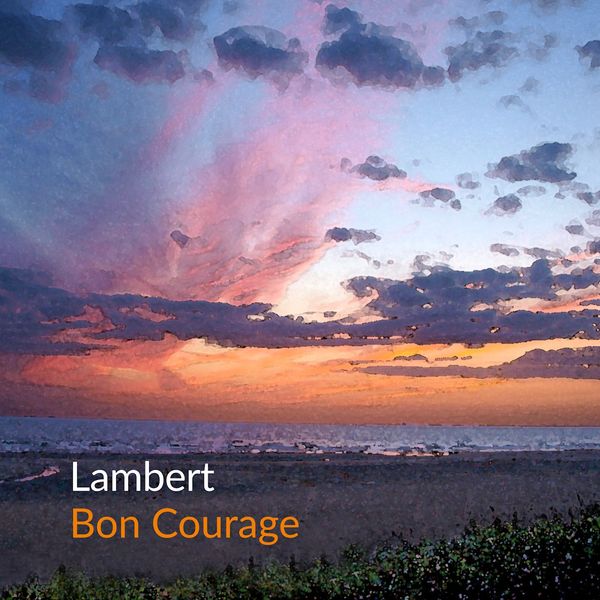 Lambert: Bon Courage (CD)