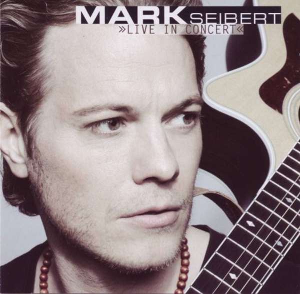 Mark Seibert: Live In Concert 2011