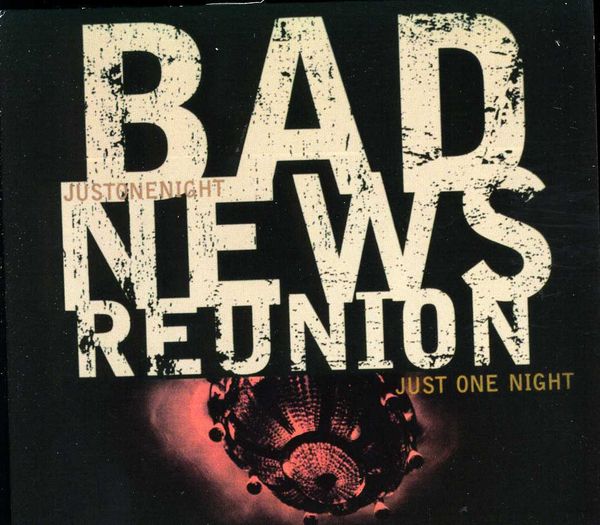 Bad News Reunion: Just One Night (Live) (CD)