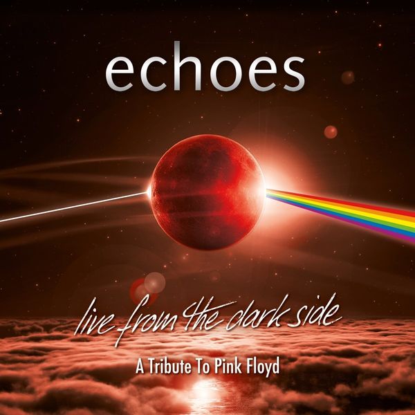 Echoes: Live From The Dark Side (2 CDs)