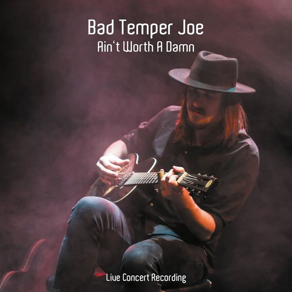 Bad Temper Joe: Aint Worth a Damn (CD)