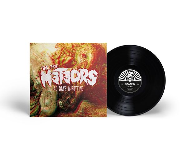 The Meteors: 40 Days A Rotting (180g) (Vinyl-LP)