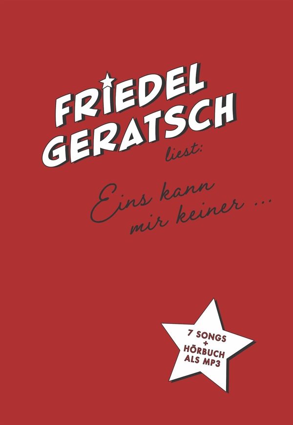 Friedel Geratsch: Friedel Geratsch liest "Eins kann mir Keine... (CD)
