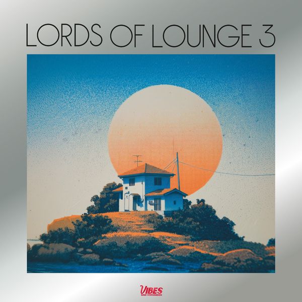Lords Of Lounge: Lords Of Lounge 3 (Black Vinyl) (Vinyl-LP)