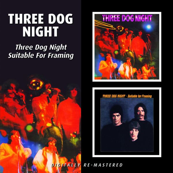 Three Dog Night: Three Dog Night / Suitable For Framing (CD)