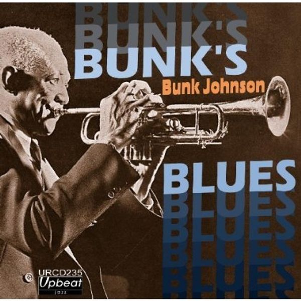 Bunk Johnson: Bunks Blues (CD)