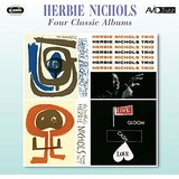 Herbie Nichols: Four Classic Albums (2 CDs)