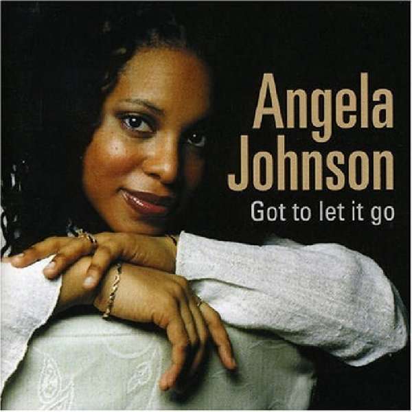 <b>Angela Johnson</b>: Got To Let It Go - 5034093411714