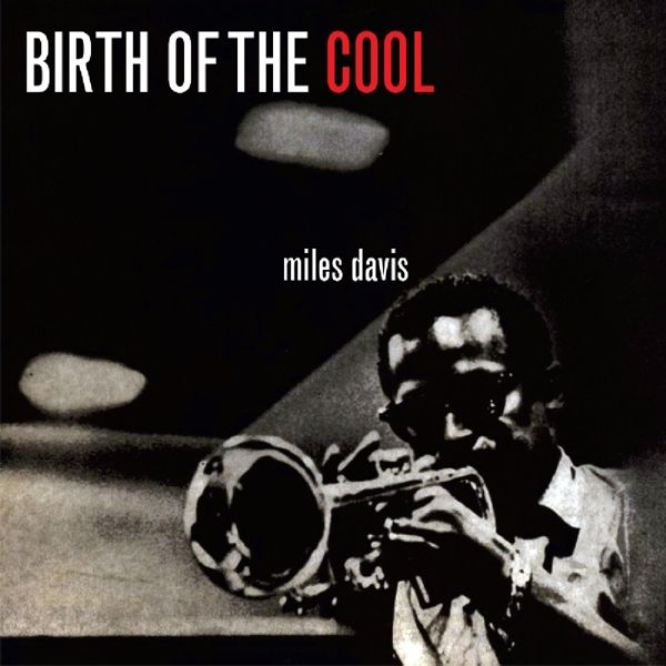Miles Davis: Birth Of Cool (CD)