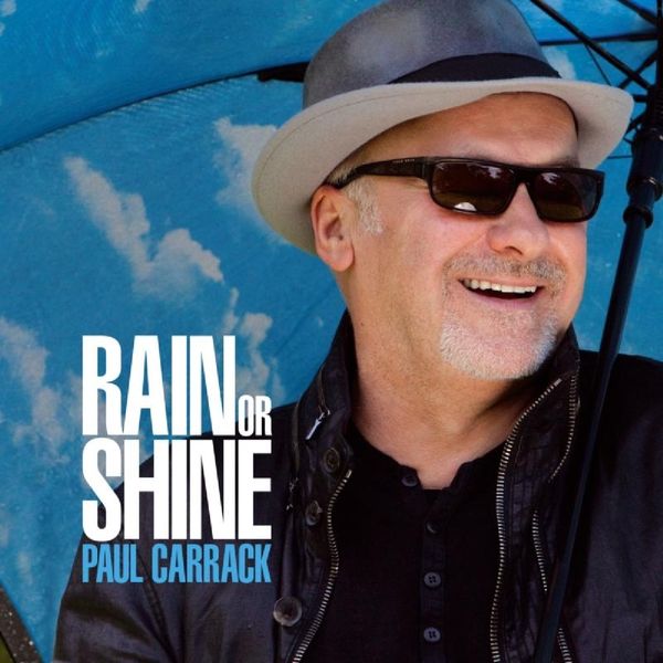 Paul Carrack: Rain Or Shine (CD)