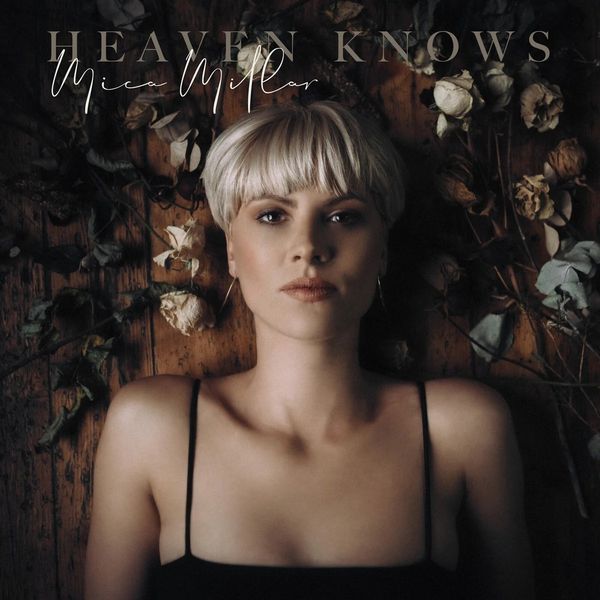 Mica Millar: Heaven Knows (CD)
