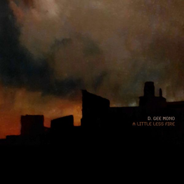 D.Gee Mono: A Little Less Fire (Orange Vinyl) (Vinyl-LP)
