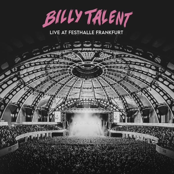 Billy Talent: Live At Festhalle Frankfurt (2 Vinyl-LPs)