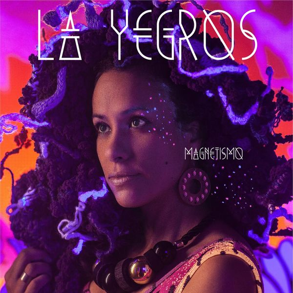 La Yegros: Magnetismo (CD)