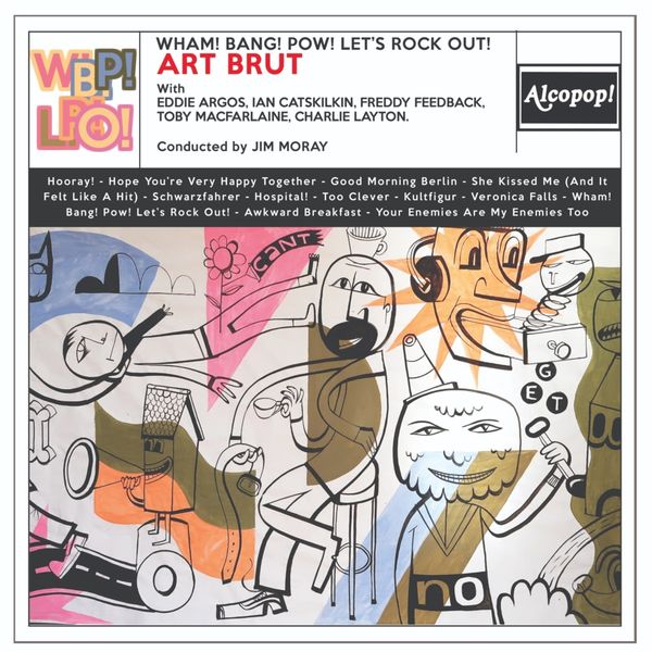 Art Brut: Wham! Bang! Pow! Lets Rock Out! (Vinyl-LP)