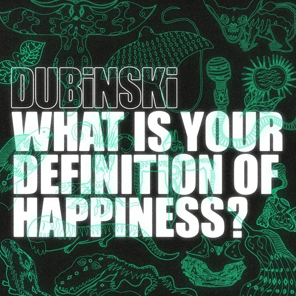Dubinski: What Is Your Definition Of Happiness? (CD)