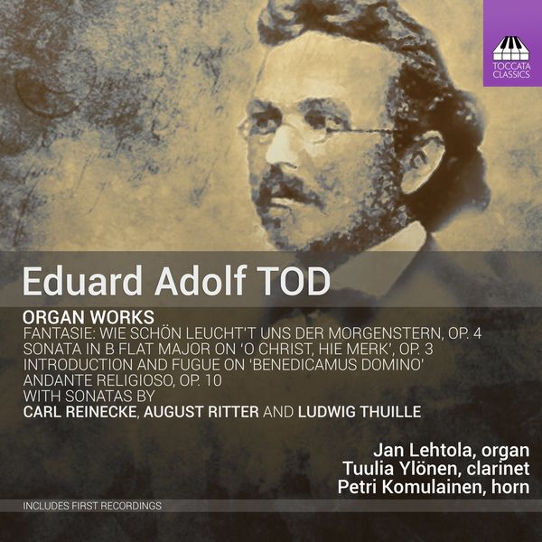 Eduard Adolf Tod: Orgelwerke (CD)