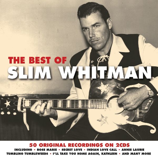 Slim Whitman: The Best Of Slim Whitman (2 CDs)