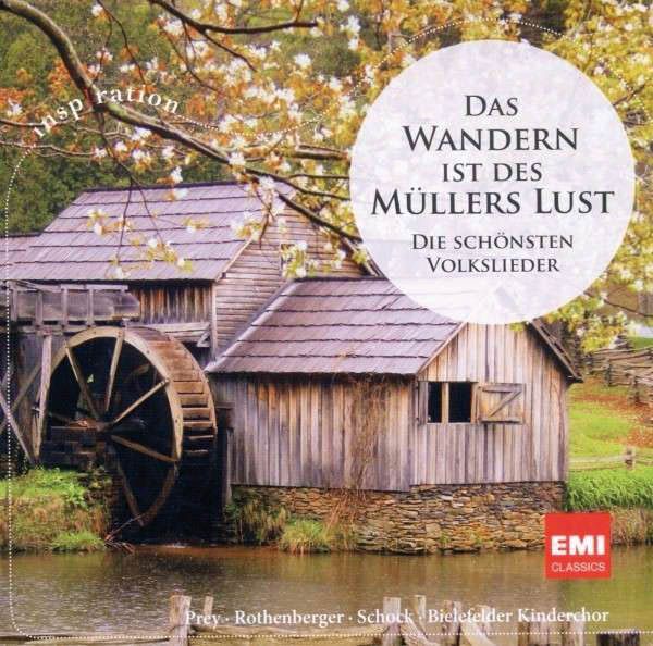 Das Wandern ist des Müllers Lust Deutsche Volkslieder, CD Das Wandern ist des Müllers Lust Deutsche Volkslieder, CD