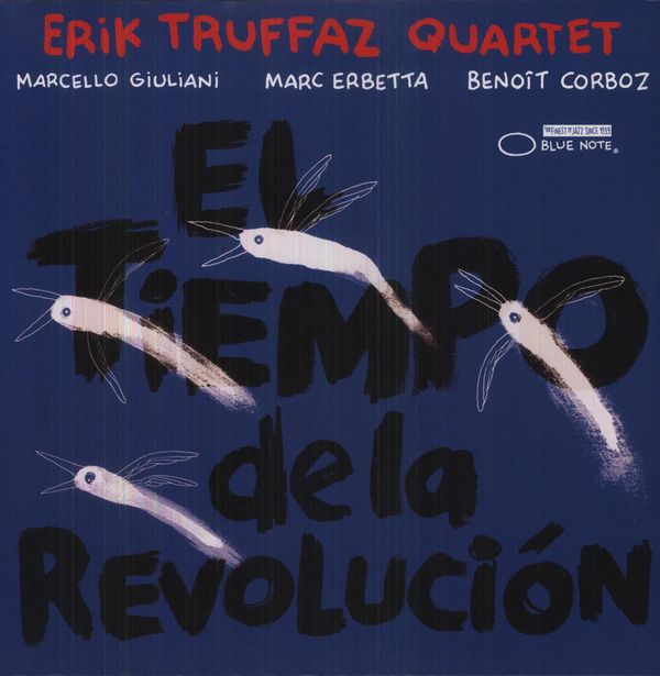 Eric Truffaz Quartet - El Tiempo de la Revolución