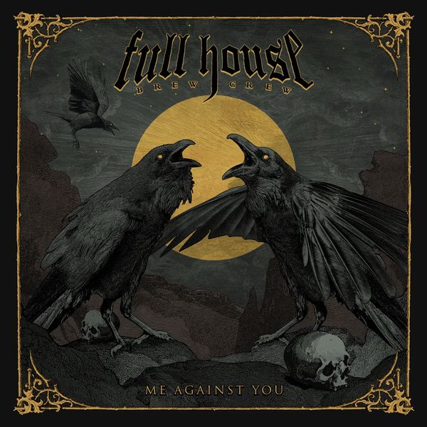 Full House Brew Crew: Me Against You (CD)