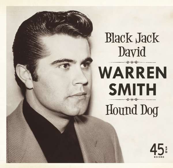 Warren Smith: Black <b>Jack David</b> / Hound Dog (Limited Numbered Edition) - 5397102000102
