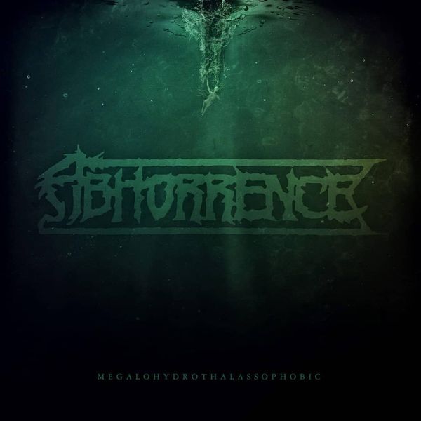 Abhorrence: Megalohydrothalassophobic (CD)