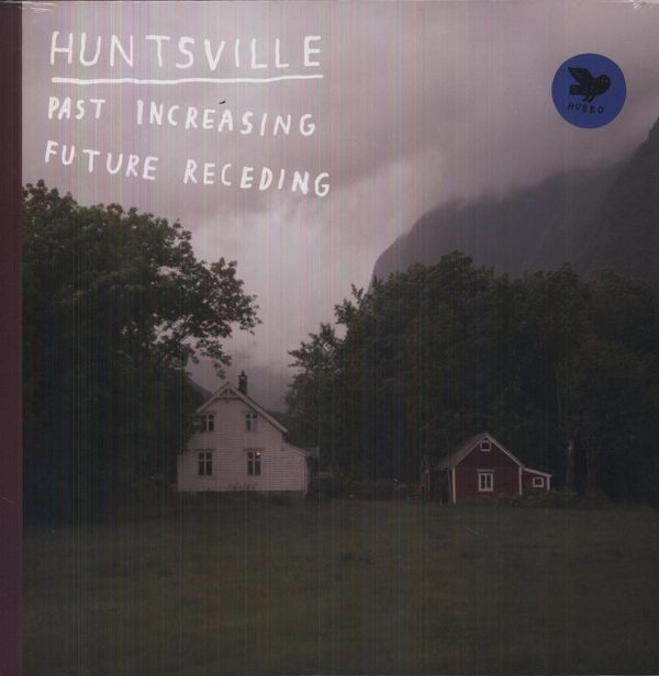 Huntsville: Past Increasing,Future Receding (Vinyl-LP)